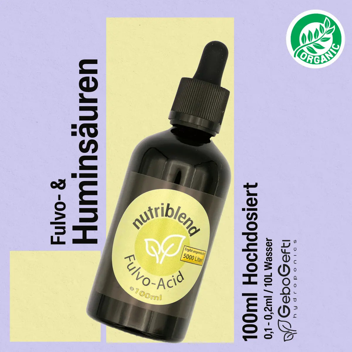 Flasche NutriBlend Fulvo-Acid mit Fulvo- und Huminsäuren, 100 ml hochdosiert. Etikett mit Dosierempfehlung und organischem Siegel, Gebo Gefti Hydroponics Branding.