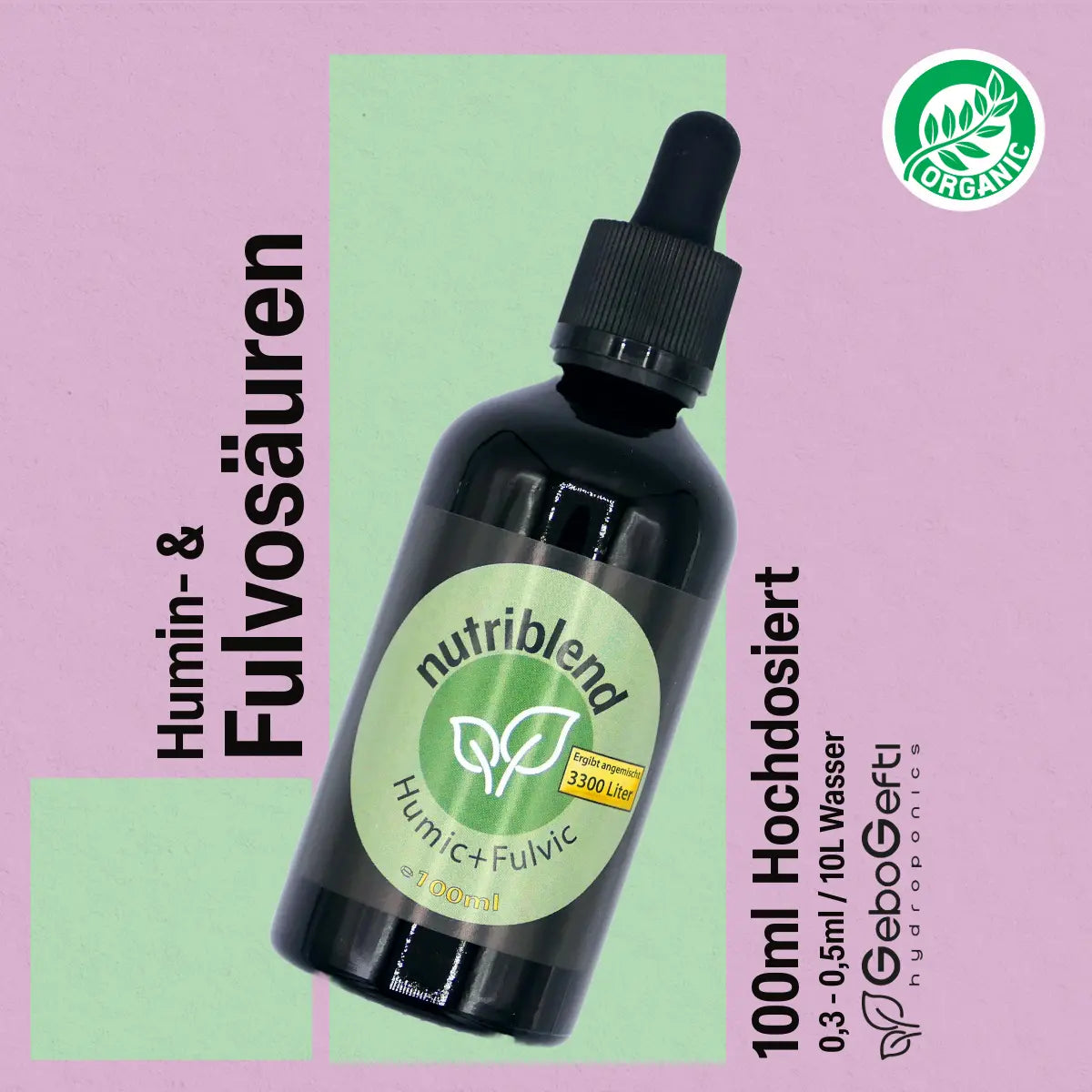 Flasche NutriBlend Humic+Fulvic mit Huminsäuren und Fulvosäuren, 100 ml hochdosiert. Etikett mit Dosierempfehlung und organischem Siegel, Gebo Gefti Hydroponics Branding
