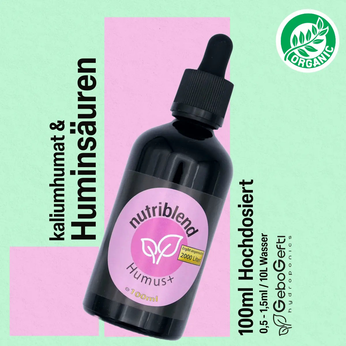 Flasche NutriBlend Humus+ mit Kaliumhumat und Huminsäuren, 100 ml hochdosiert. Etikett mit Dosierempfehlung und organischem Siegel, Gebo Gefti Hydroponics Branding
